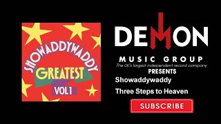 Showaddywaddy - Three Steps to Heaven