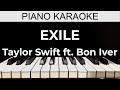 Exile - Taylor Swift ft. Bon Iver - Piano Karaoke Instrumental Cover with Lyrics