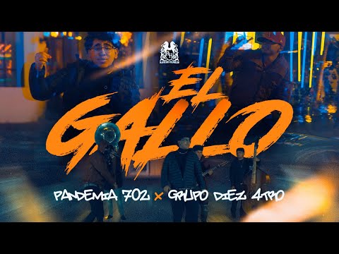 Pandemia 702 x Grupo Diez 4tro - El Gallo [Official Video]