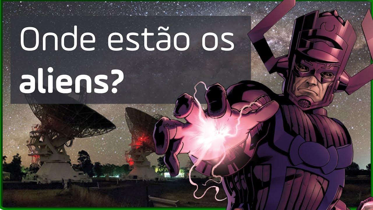Onde estão os alienígenas? | É Ciência #05