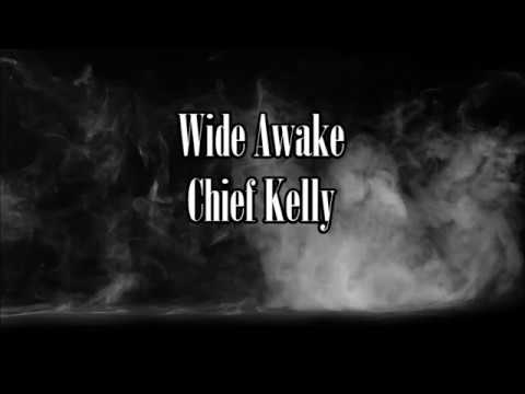 Wide Awake by Chief Kelly