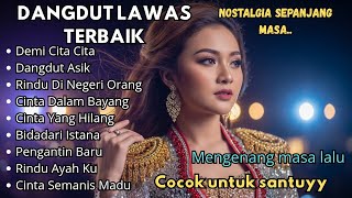 Download lagu Nonstop Dangdut Lawas Terbaik Teman Santai & Bernostalgia' Dangdut Nostalgia Sepanjang Masa mp3