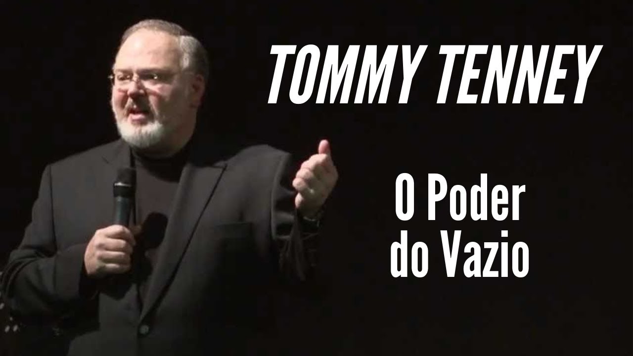 Tommy Tenney | O Poder do Vazio