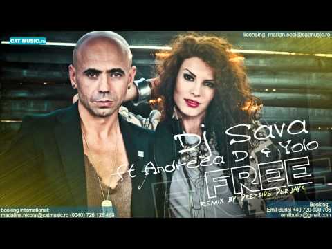 Dj Sava feat. Andreea D - Free (Deepside Deejays Remix)