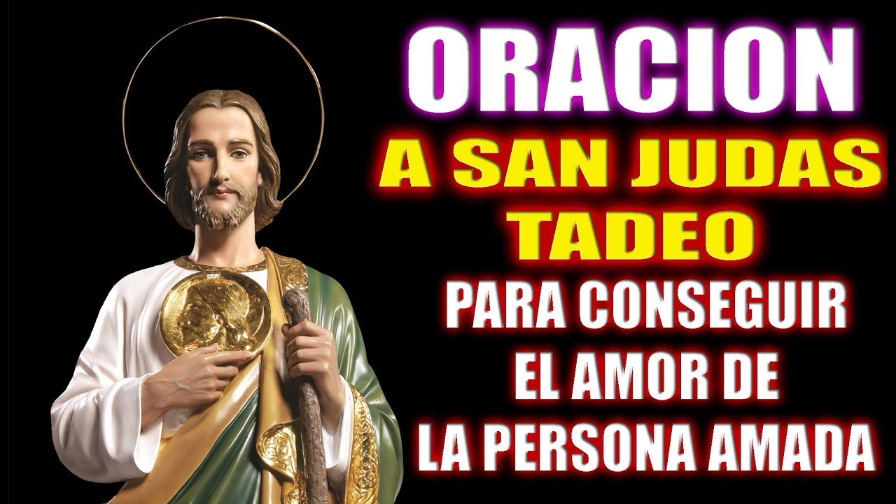 ORACION A SAN JUDAS TADEO PARA CONSEGUIR EL AMOR DE LA PERSONA AMADA