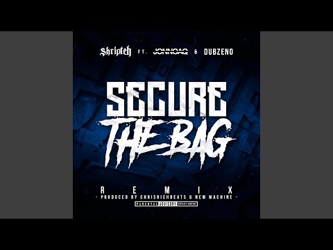 Secure the Bag (feat. Jonnoaq & Dubzeno) (New Machine Remix)