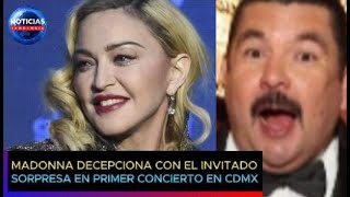Madonna decepciona con el “invitado sorpresa” de su primer concierto en la CDMX #madonna