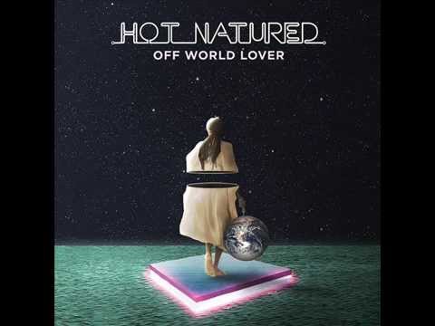 Hot Natured - Off World Lover (Original Teaser)