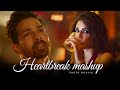 Heartbreak Mashup Parth Dodiya Sad Love Songs 2025