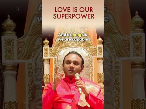 Love is our Superpower | Sri Madhusudan Sai