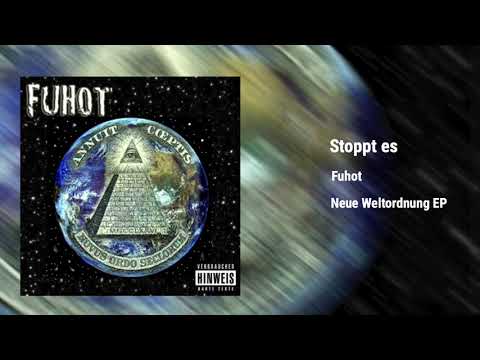 Fuhot - Stoppt es  (2010 NEUE WELTORDNUNG EP)