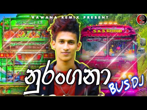 Nurangana Bus Dj Remix (නුරංගනා) DJ Remix Oshada Akash Official Remix Video RAWANA REMIX