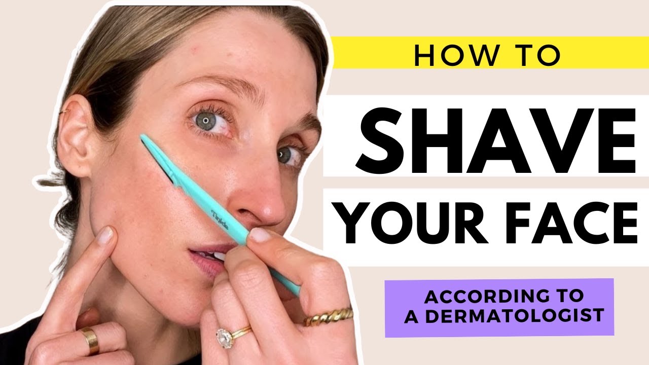 How to Shave Your Face to Remove Peach Fuzz | According to a Dermatologist