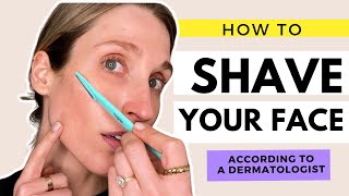 Dermatologist Explains How to Shave Your Face to Remove Peach Fuzz (Skincare Routine)