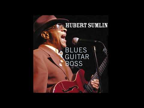 Hubert Sumlin - Blues Guitar Boss (Full Album)