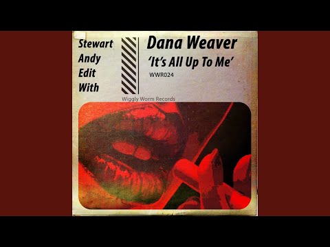 It's All up to Me (feat. Dana Weaver)