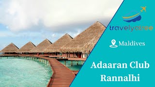Adaaran Club Rannalhi in Maldives | Virtual itinerary of Adaaran Club Rannalhi |