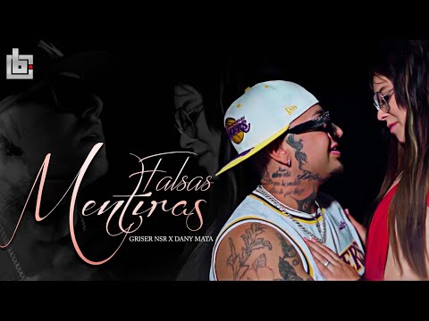 Griser Nsr - Falsas Mentiras 💔 Ft. Dany Mata (Video Oficial)