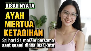 Download lagu KISAH NYATA 💔 31 Hari 31 Malam Bersama Ayah Mertua mp3 Download lagu KISAH NYATA 💔 31 Hari 31 Malam Bersama Ayah Mertua mp3