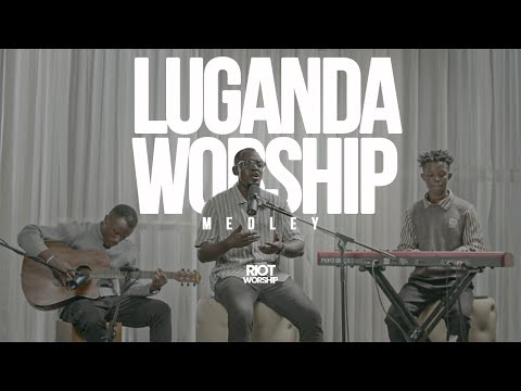 Luganda Worship Medley (Feat. Jamie Ategeka) | Riot Worship