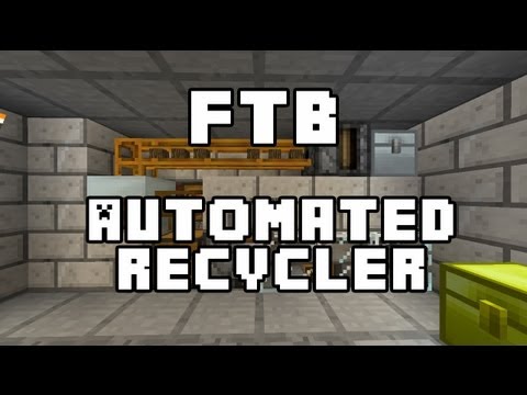 Automatic Recycler and Scrapbox System - FTB Tutorial