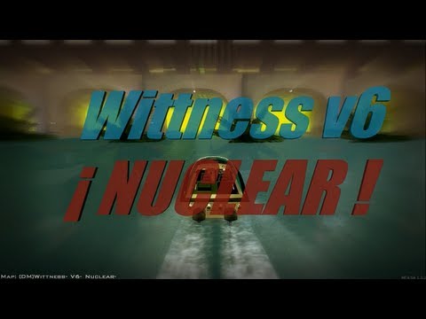 Wittness v6 - Nuclear