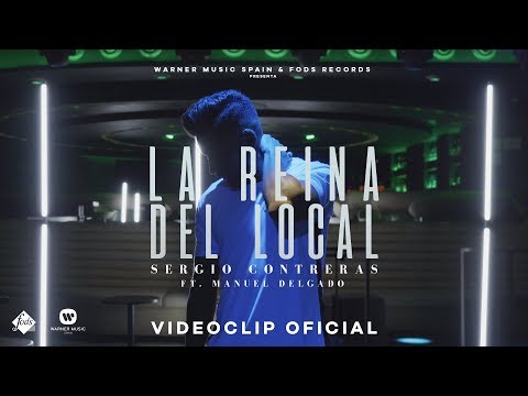 Sergio Contreras ft. Manuel Delgado - La reina del local (Videoclip Oficial)