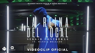 Sergio Contreras ft. Manuel Delgado - La reina del local (Videoclip Oficial)