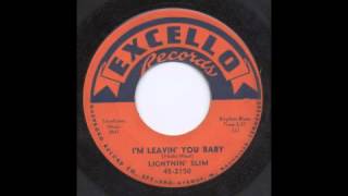 LIGHTNIN' SLIM - I'M LEAVIN' YOU BBY - EXCELLO