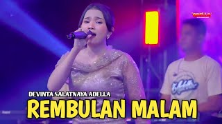Download lagu REMBULAN MALAM - DEVINTA SALATNAYA - OM ADELLA LIVE JOMBANG mp3 Download lagu REMBULAN MALAM - DEVINTA SALATNAYA - OM ADELLA LIVE JOMBANG mp3
