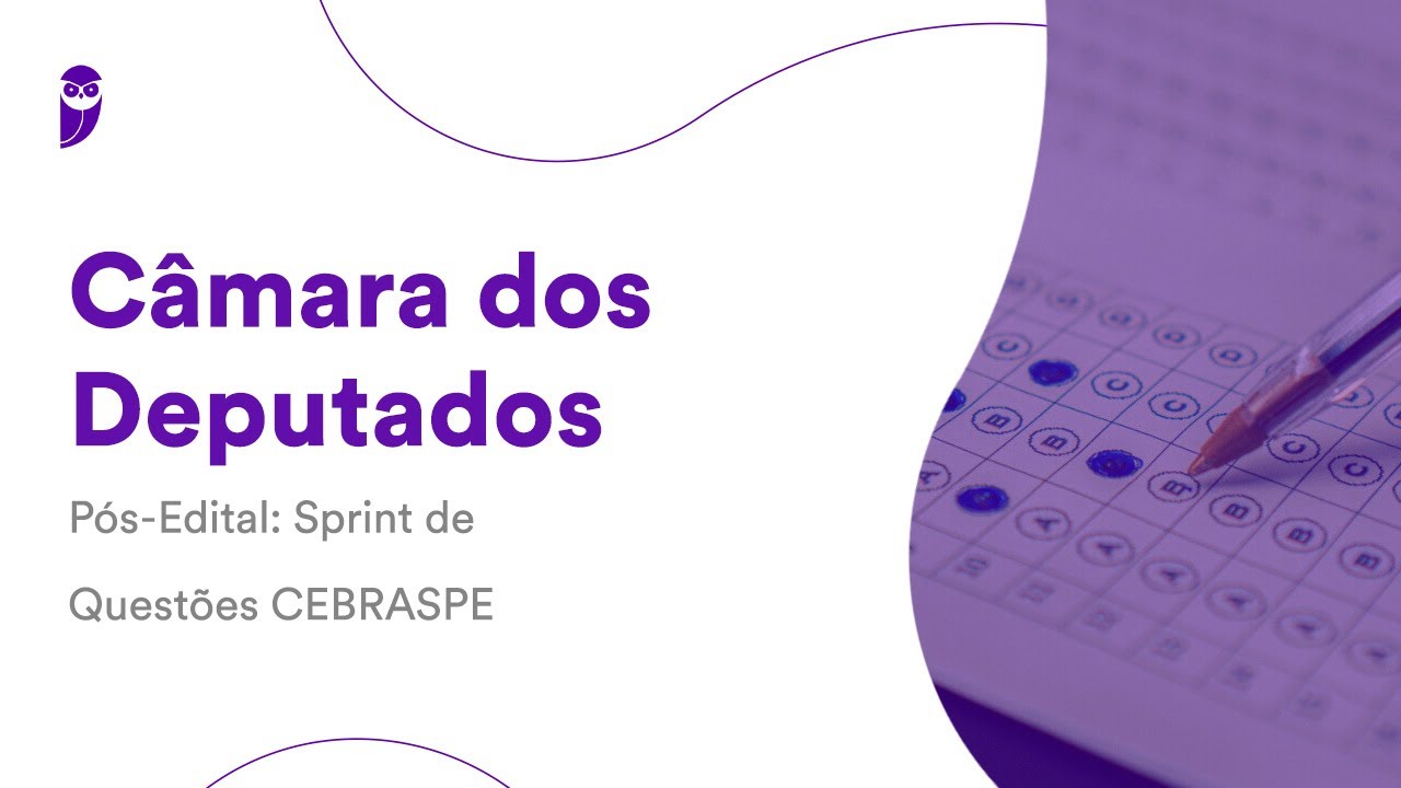 Câmara dos Deputados - Pós-Edital: Sprint de Questões CEBRASPE