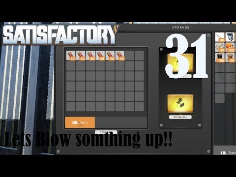 Blowing up stuff| Satisfactory | Early Access | Lets Play Ep 31