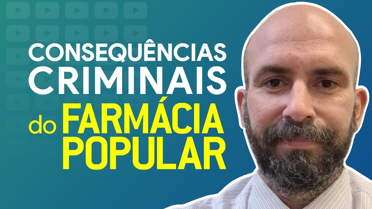 Consequências criminais do Farmácia Popular | É De Farmácia - Programa 70