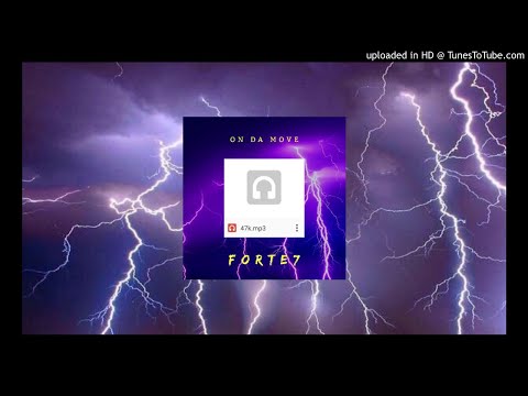 FORTE7 - On Da Move