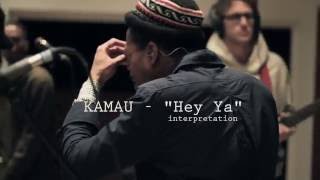 KAMAU - Hey Ya Cover / Interpretation - Live