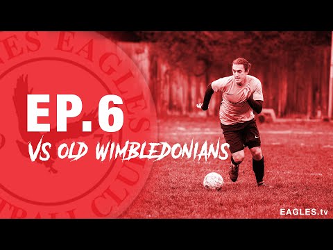 EP 6 - BARNES EAGLES V OLD WIMBLEDONIANS