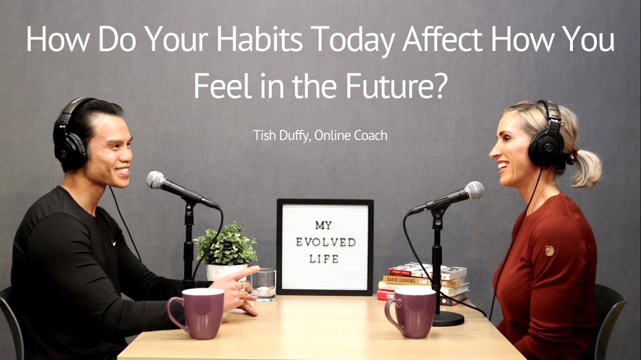 How Do Your Habits Today Affect How You Feel in the Future?
