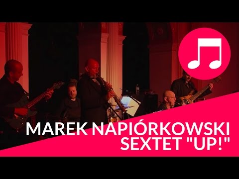 MAREK NAPIORKOWSKI SEXTET "UP!" - Toruń/Teatr Muzyczny - 10.01.2015 r.