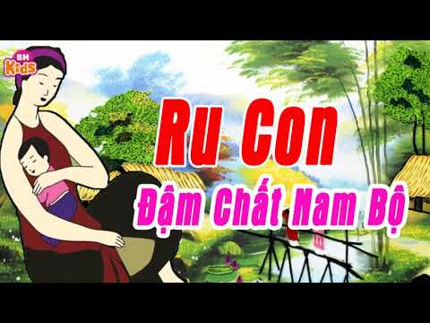 Ru Con - Giọng Hát Hát Ru Con Dân Ca Nam Bộ Ngọt Lịm Tim | Ầu ơ ví dậu