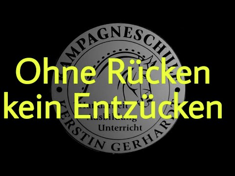 Ohne Rücken kein Entzücken- über die Wichtigkeit des Vorwärts-Abwärts-Reitens