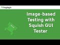 Image-based Testing with Squish GUI Tester