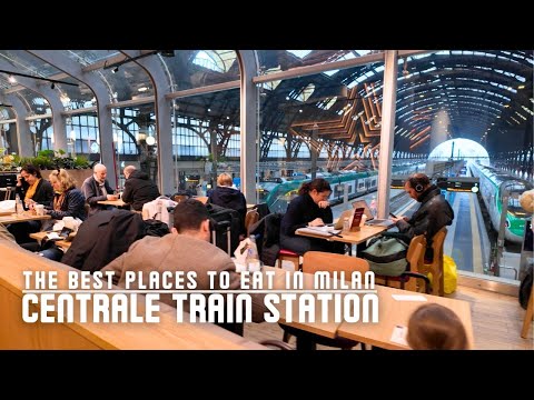 Places to Eat in Milan: Centrale Train Station