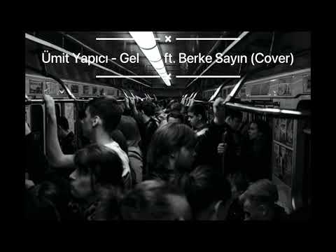 Mert Kıyak - Gel (feat. Çağrı Kaymak) (Ümit Yapıcı ft. Berke Sayın) (Cover)