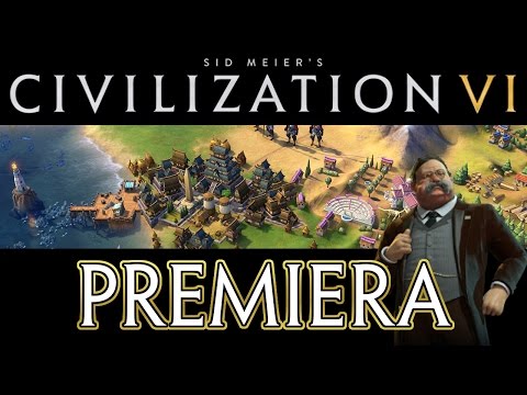 Cywilizacja 6 gameplay PL - PREMIERA - Pierwszy Gameplay: zobaczmy jak to działa!