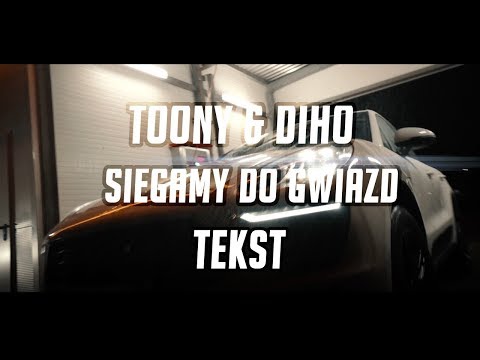 Toony X Diho - Siegamy Do Gwiazd + TEKST