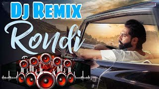 Rondi parmish varma  Punjabi Top Mixing Dj Remix Amit Ashish Music