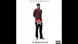 Dom Kennedy - 2 Bad - #ByDomKennedy June 2, 2015