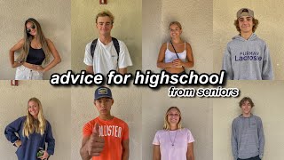 high school advice from SENIORS
