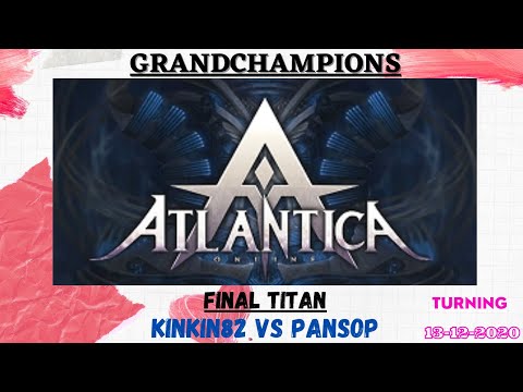 Atlantica Global | Kinkin82 VS Pansop | Final Titan Grandchampions PM | 13-12-2020