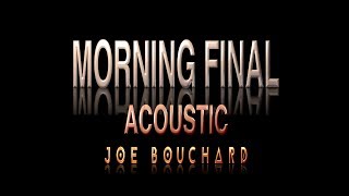 Morning Final Blue Öyster Cult COVER Acoustic Joe Bouchard 2017 version